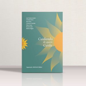 Doe R$ 40 e ganhe o livro "Cuidando de Quem Cuida (vol. 1)"